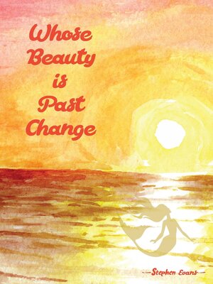 cover image of Whose Beauty is Past Change